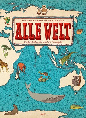 Cover des Buches "Alle Welt" von Aleksandra Mizielinska; Daniel Mizielinski - Source de l'image: Deutsche Nationalbibliothek