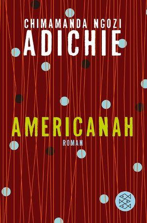 Cover des Buches "Americanah" von Chimamanda Ngozi Adichie - Source de l'image: Deutsche Nationalbibliothek