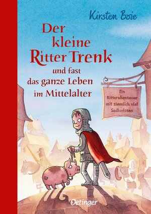 Cover des Buches "Der kleine Ritter Trenk und fast das ganze Leben im Mittelalter" von Kirsten Boie - Image source: Deutsche Nationalbibliothek