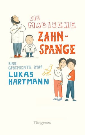 Cover des Buches "Die magische Zahnspange" von Lukas Hartmann - Bildquelle: Deutsche Nationalbibliothek
