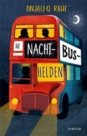 Cover des Buches "Die Nachtbushelden" von Onjali Q. Raúf - Bildquelle: Deutsche Nationalbibliothek