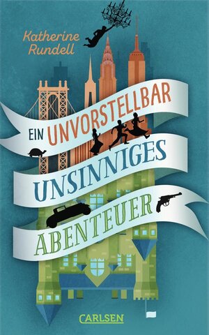 Cover des Buches "Ein unvorstellbar unsinniges Abenteuer" von Katherine Rundell - Bildquelle: Deutsche Nationalbibliothek