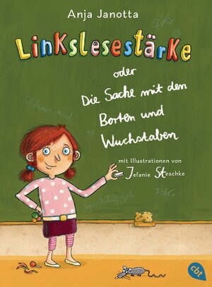 Cover des Buches "Linkslesestärke oder Die Sache mit den Borten und Wuchstaben" von Anja Janotta - Bildquelle: Deutsche Nationalbibliothek