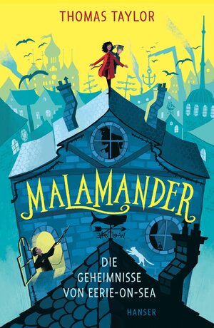 Cover des Buches "Malamander - Die Geheimnisse von Eerie-on-Sea" von Thomas Taylor - Bildquelle: Deutsche Nationalbibliothek
