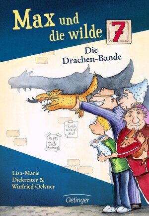 Cover des Buches "Max und die Wilde Sieben - Die Drachenbande" von Lisa-Marie Dickreiter; Winfried Oelsner - Bildquelle: Deutsche Nationalbibliothek