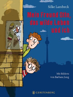 Cover des Buches "Mein Freund Otto, das wilde Leben und ich" von Silke Lambeck - Bildquelle: Deutsche Nationalbibliothek