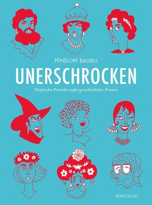 Cover des Buches "Unerschrocken" von Pénélope Bagieu - Bildquelle: Deutsche Nationalbibliothek